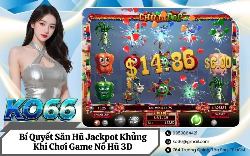 Bí Quyết Săn Hũ Jackpot Khủng Khi Chơi Game Nổ Hũ 3D