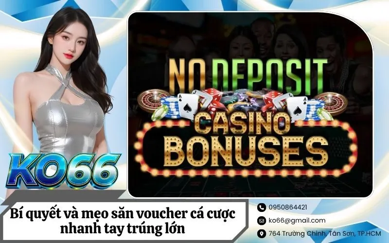 Bí quyết và mẹo săn voucher cá cược nhanh tay trúng lớn