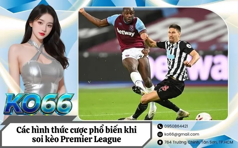 Các hình thức cược phổ biến khi soi kèo Premier League