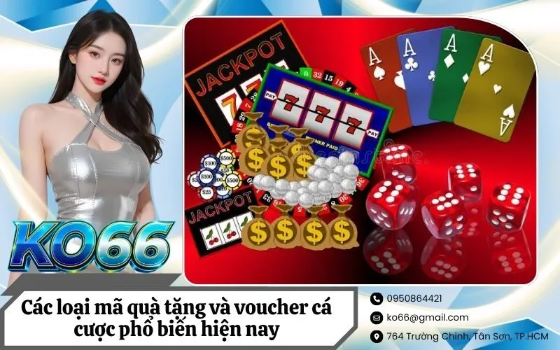 Các loại mã quà tặng và voucher cá cược phổ biến hiện nay