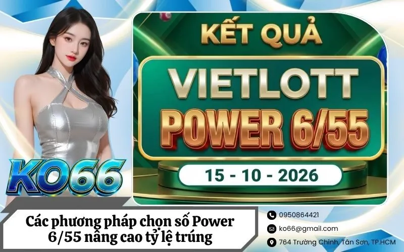 Các phương pháp chọn số Power 655 nâng cao tỷ lệ trúng