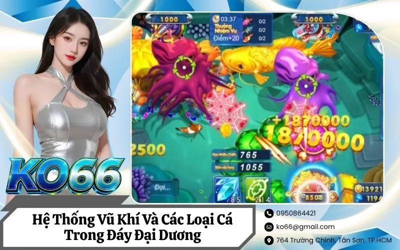 Hệ Thống Vũ Khí Và Các Loại Cá Trong Đáy Đại Dương
