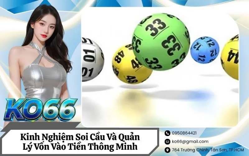 Kinh Nghiệm Soi Cầu Và Quản Lý Vốn Vào Tiền Thông Minh