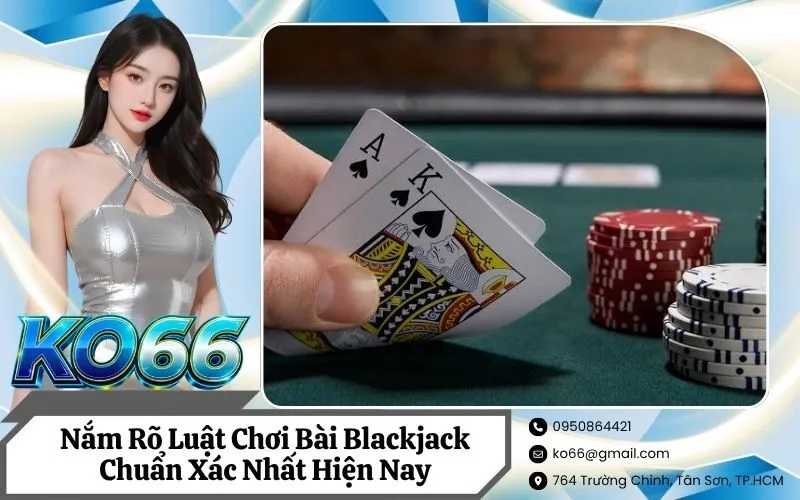 Luật Chơi Bài Blackjack