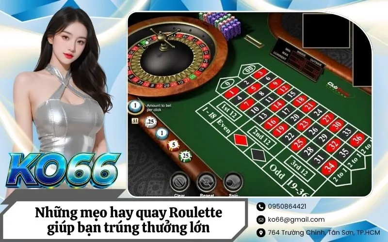 Những mẹo hay quay Roulette giúp bạn trúng thưởng lớn