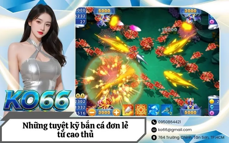 Những tuyệt kỹ bắn cá đơn lẻ từ cao thủ