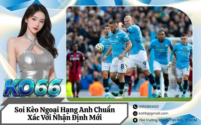 Soi Kèo Ngoại Hạng Anh